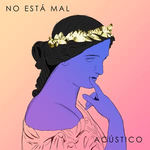No Está Mal (acústico)