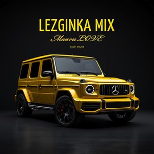 Lezginka Mix (Super Slowed)