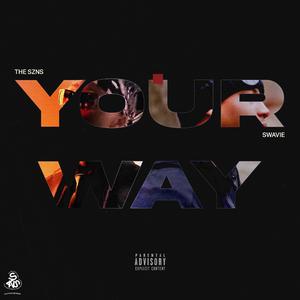Your Way (feat. Swavie)