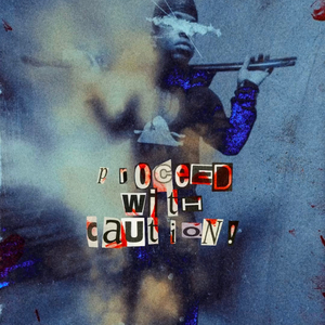 Proceed With Caution