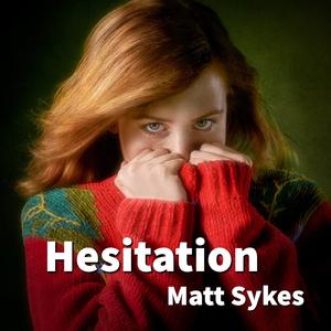 Hesitation