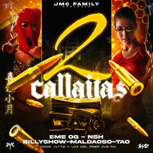 2 Callaitas (feat. Nsh, Eme OG, Maldaoso, Tao, Billyshow & Jvytz)