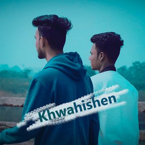 Khwahishen