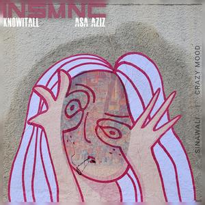 Sinawali / Crazy Mood (feat. KNOWITALL & Asa Aziz)