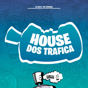 House Dos Traficas
