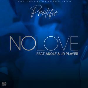 No Love (feat. ADOLF x JR Player)