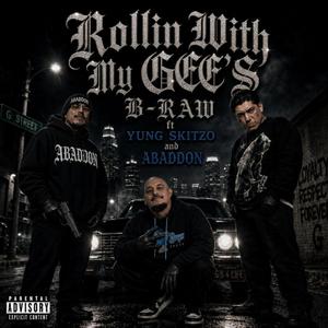 Rollin With My Gee's (feat. Yung Skitzo & Abaddon)