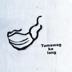 Tumawag ka lang