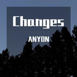 XXXTENTACION-Changes（ANYON remix）