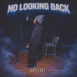NO LOOKING BACK
