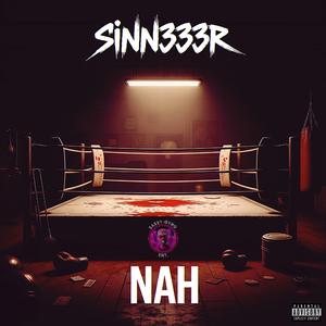 NAH (feat. Sinn333r)