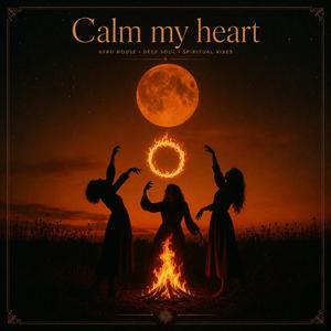 Calm My Heart
