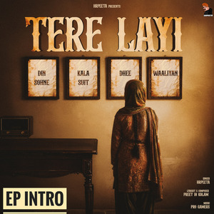 Tere Layi (EP Intro)