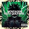 DJ Twodark - Montagem Puta Que Pariu