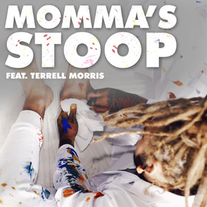 MOMMA’S STOOP (feat. Terrell Morris)