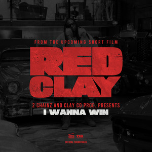 I WANNA WIN (from the Short Film "Red Clay")