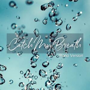 Catch My Breath (Piano Instrumental Version)