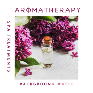Aromatherapy (Background Music)