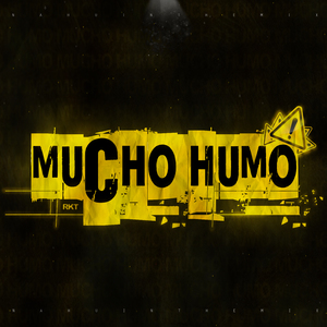 Mucho Humo Rkt