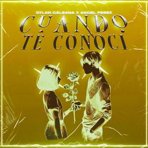 Cuando Te Conocí (feat. Angel Perez)