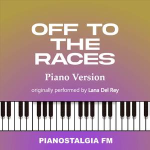 Off To The Races (Piano Version)