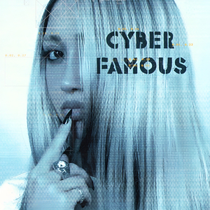 Cyber Famous