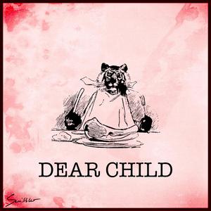 Dear child