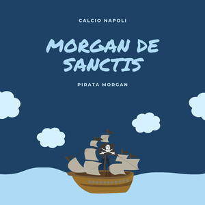 Morgan De Sanctis, "Il Pirata"