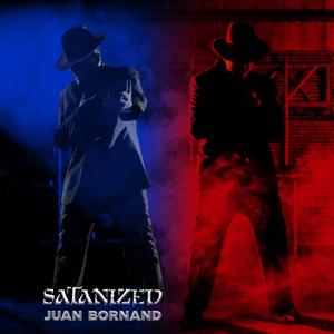 Satanized (feat. Juan Bornand)