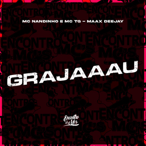 Grajaaau