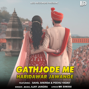 Gathjode Me Haridawar Jawange (feat. Sahil Sherda & Peehu Yadav)