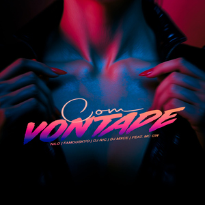 Com Vontade (feat. Mc Gw)