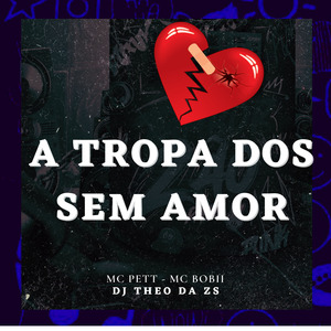 A Tropa dos Sem Amor
