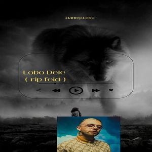 Lobo Dele (Rip Feid)