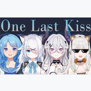 One Last Kiss（四人合唱版）