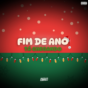 Fim de Ano Tá Chegando