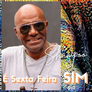 É Sexta Feira Sim