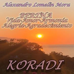 BERTHA (VIDA-AMOR-ARMONIA-ALEGRIA -AGRADECIMIENTO)