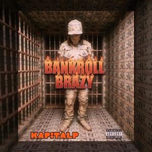BANKROLL BRAZY