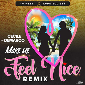 Make Me Feel Nice (Remix)