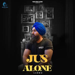 JUS ALONE