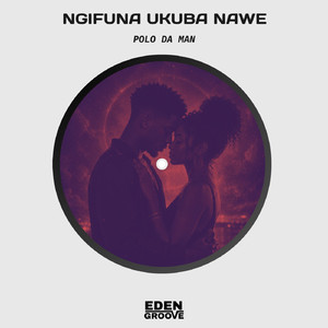 Ngifuna Ukuba Nawe