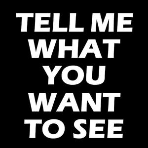 Tell Me What You Want To See (feat. Milc & Tyler Swift)