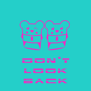 Don't Look Back (Original Mix)
