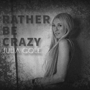 Rather Be Crazy
