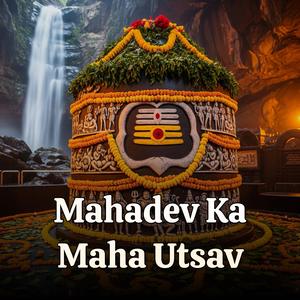 Mahadev Ka Maha Utsav (feat. Rashmi K Vyas)