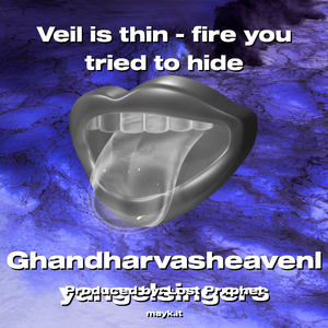 Veil is thin - fire you tried to hide
