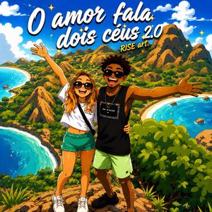 O amor fala dois céus 2.0