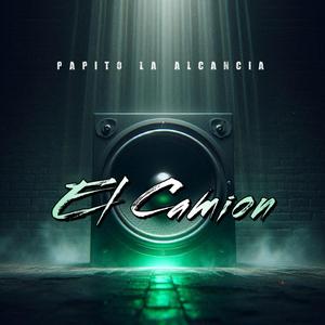 Papito La Alcancia (El Camion)