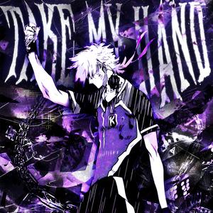 TAKE MY HAND (SPED UP)